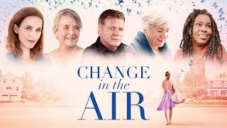 Change in the Air (2018) Video