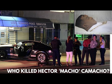 Who Killed Hector 'Macho' Camacho?