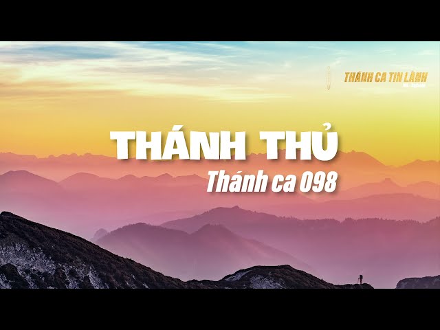 THÁNH CA 098 | THÁNH THỦ | KARAOKE THÁNH CA TIN LÀNH
