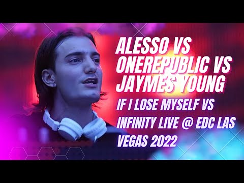 Alesso Vs OneRepublic Vs Jaymes Young - If I Lose Myself Vs Infinity Live @ EDC Las Vegas 2022