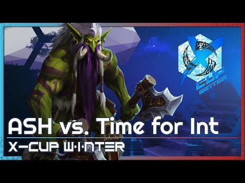 ASH vs. Time for Int - X-Cup Winter Q1 - Heroes of the Storm Tournament