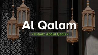 Download lagu Surah Al Qalam Merdu - ayat 1-10 | Ustadz Abdul Qadir - سورة القلم mp3