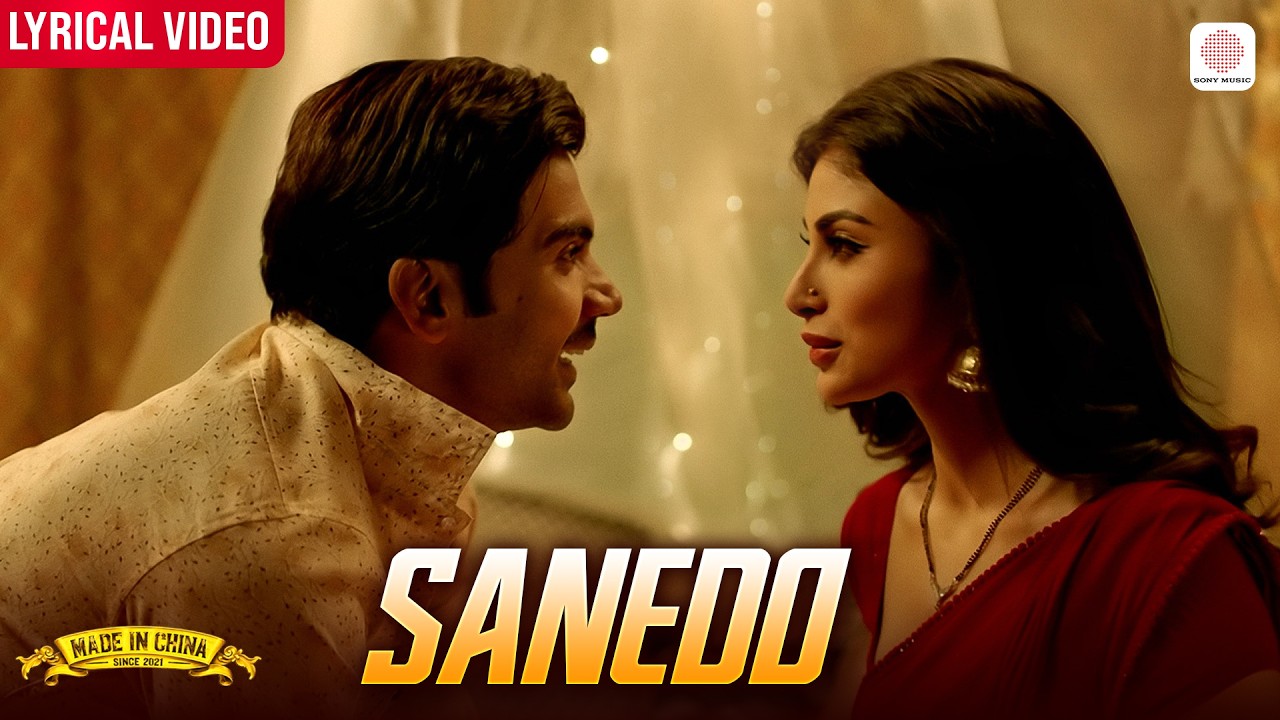 Sanedo - Lyrical Video | Rajkummar & Mouni Roy | Mika Singh, Nikhita & Benny Dayal | Made in China