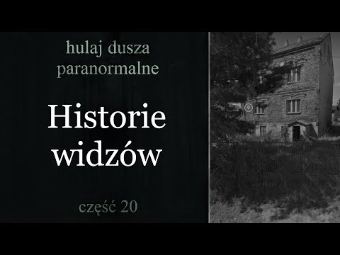 Nieproszeni Goście. Nawiedzone miejsca i osoby - Historie Widzów #20/Hulaj Dusza Paranormalne