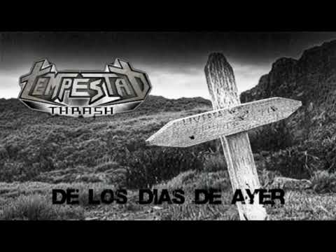 Tempestad Thrash - De los días de ayer (Regrabado 2026)