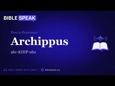 How to Pronounce Archippus video thumbnail