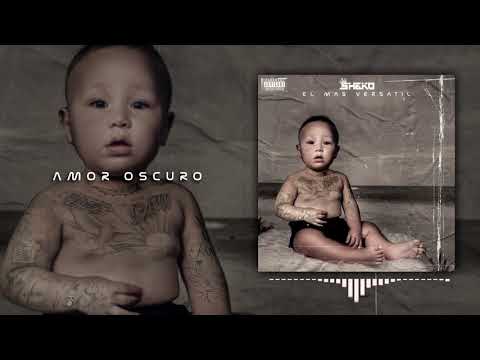 15) Amor Oscuro - Sheko ft. Caleb Rs [El mas Versatil Album]
