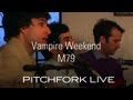 Vampire Weekend - M79 - Pitchfork Live