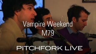 Vampire Weekend - M79 - Pitchfork Live