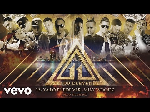 Los Eleven - Ya Lo Pude Ver (Audio) ft. Miky Woodz