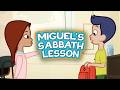 Miguel’s Sabbath Lesson | Growing Faith