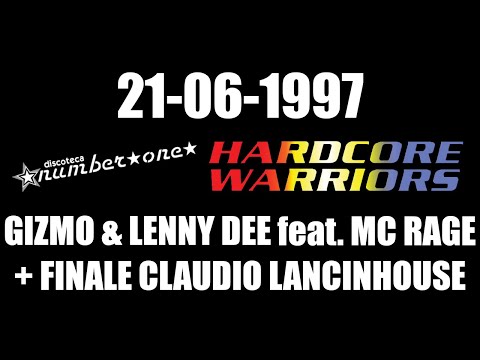 GIZMO & LENNY DEE feat. MC RAGE + FINALE CLAUDIO  21/06/1997  HARDCORE WARRIORS @ Sala 2 Number One