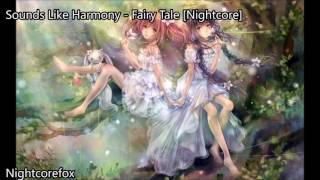 Sounds Like Harmony - Fairy Tale [Nightcore] [Request]