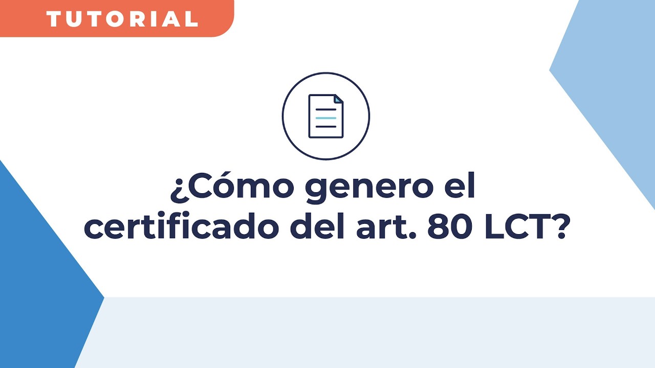 ¿Cómo generar el certificado del Art. 80 LCT?