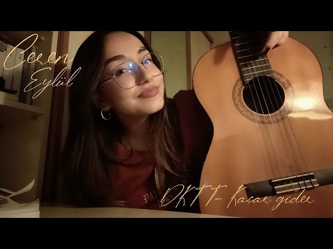 DKTT - Kaçar Gider | Ceren Eylül cover