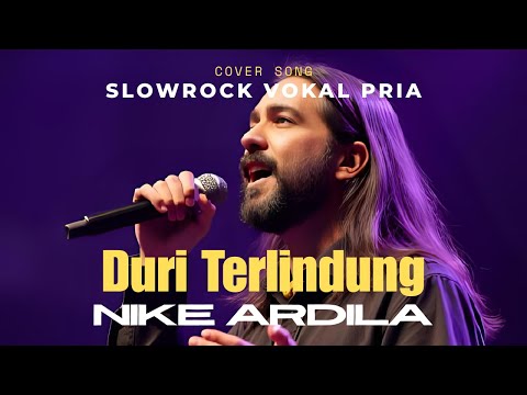 Duri Terlindung - Nike Ardila Cover Slowrock Vokal Pria