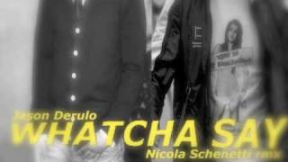 Whatcha Say (Nicola Schenetti Remix)