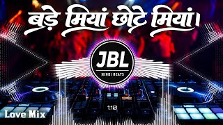 Download lagu 🥰Love Mix : 🌹Bade Miyan Chote Miyan ✓✓ 🔥Hindi DJ Song| Dj Sln × JBL DJ Song New| 🎷Dance Mix | mp3