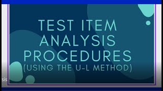 Test Item Analysis (Maintenance of Quality Test Standards- Written)