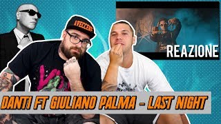 Danti - Last Night (ft. Giuliano Palma)  | RAP REACTION 2017 | ARCADEBOYZ