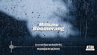 Download lagu Boomerang - Milikmu | karaoke, cover, lirik mp3
