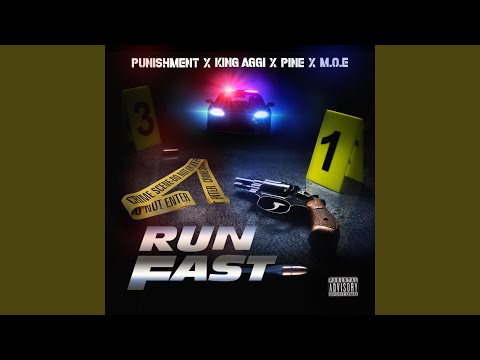 Run Fast (feat. King Aggi, Pine & M.O.E)