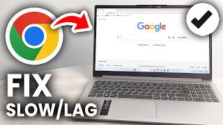 How To Fix Google Chrome Being Slow & Lag - Step By Step