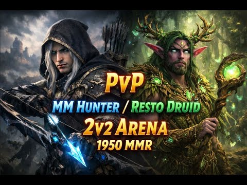 1950 MMR 2v2 — MM Hunter / Resto Druid | WoW PvP Arena