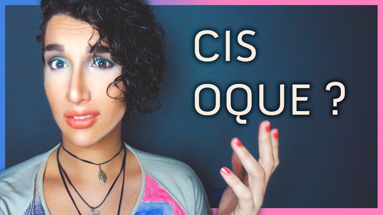 Assistir agora O Que é Mulher Cis O Que é Mulher Cis