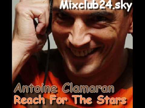 Antoine Clamaran - Reach For The Stars (By Mixclub24.skyblog.com)