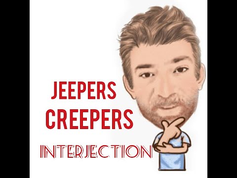 English Tutor Nick P Interjections (94) Jeepers Creepers