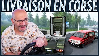 Livraison de prunes à Ajaccio (ETS2 au volant)