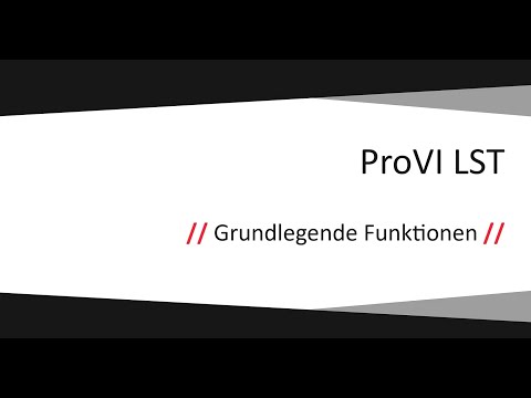 ProVI LST // Grundlegende Funktionen