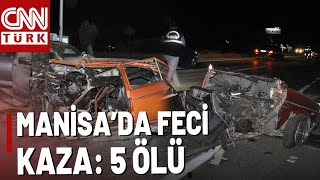 Manisa’da Feci Kaza! Kamyonet İle Çarpışan Otomobil İkiye Ayrıldı: 5 Ö