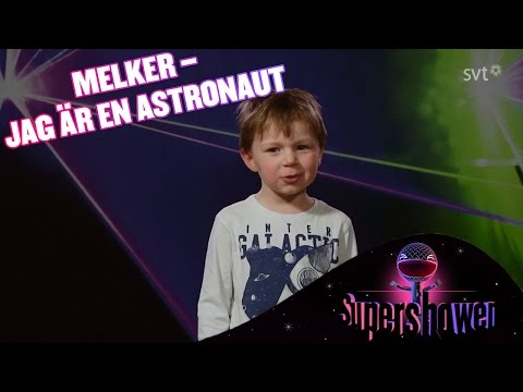 Jag är en astronaut med Melker i Supershowen