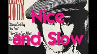 Elton John - Nice and Slow (1977-1989) With Lyrics!