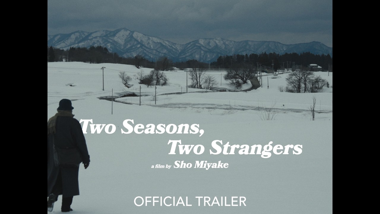 Two Seasons, Two Strangers — Official Trailer