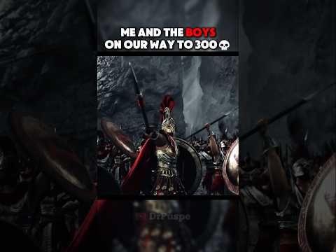 Me and the Boys on Our Way to 300... 💀