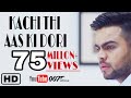 Kachi Thi Aas Ki Dori Latest Video Oo7official
