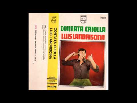 Luis Landriscina - Contata Criolla - 1976