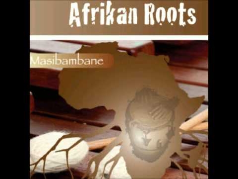 Afrikan Roots feat. Buckz - Masibambaneni (Reinaldo Xtrova Edit)