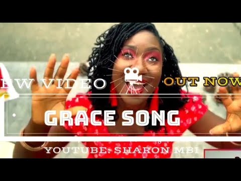 GRACE SONG: SHARON MBI (official video)