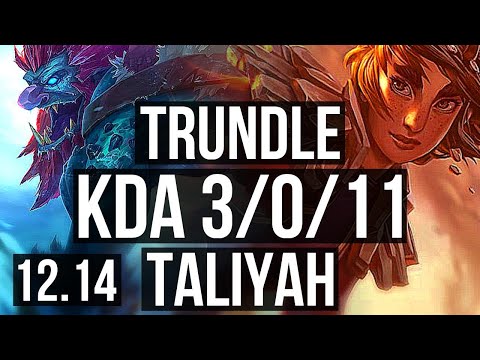 TRUNDLE vs TALIYAH (JNG) | 3/0/11, 400+ games | KR Diamond | 12.14