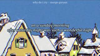 Why Do I Cry - Margo Guryan | lyrics