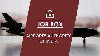 Latest Jobs in Airports Authority of India | Job Box