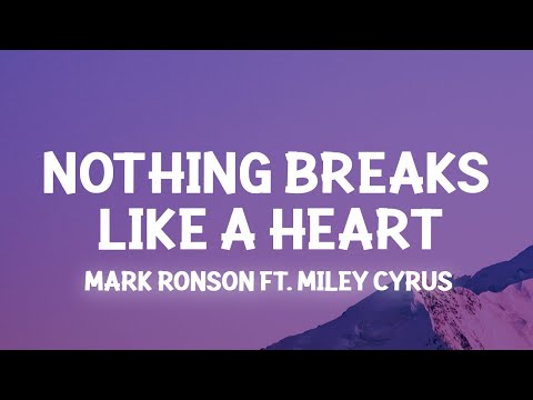 Mark Ronson - Nothing Breaks Like a Heart (Lyrics) ft. Miley Cyrus