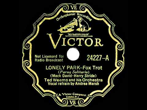 1933 Ted Weems - Lonely Park (Andrea Marsh, vocal)