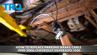 How to Replace Parking Brake Cable 1999-2006 Chevrolet Silverado 1500