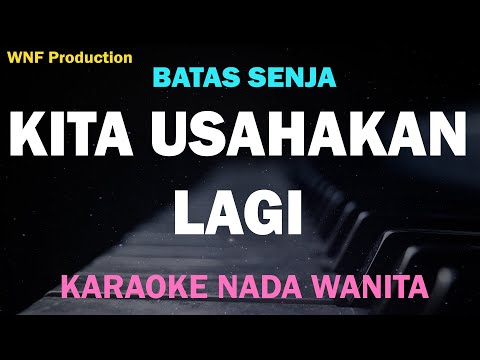 Batas Senja - Kita Usahakan Lagi (Karaoke Wanita) Female Key