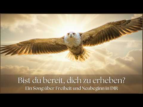 Erhebe dich – Adler Song in 432 Hz | Songtext & Bedeutung